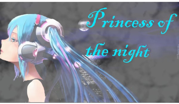 Princess of the night