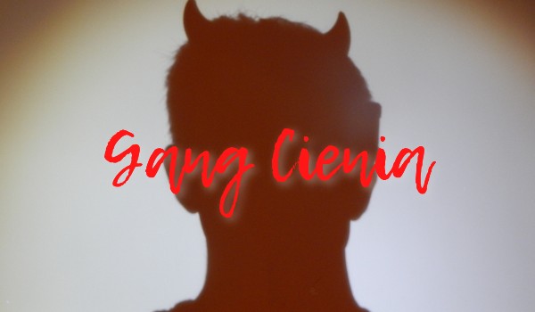 Gang Cienia – Lochy