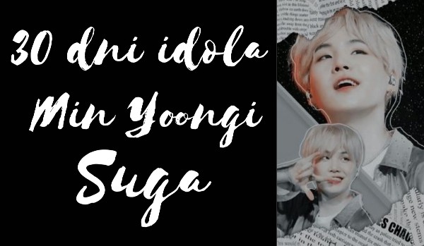 30 dni idola-Suga #25