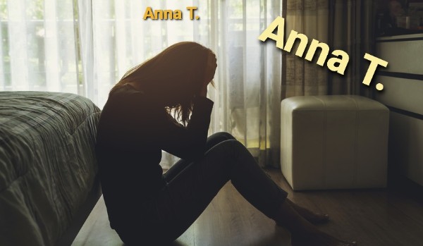 Anna T. – część pierwsza