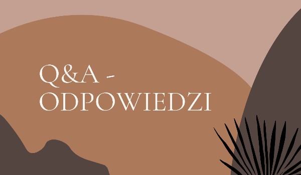 Q&A – ODPOWIEDZI