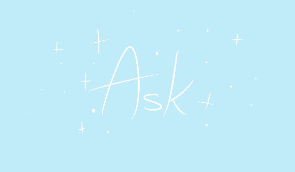 Ask | #2