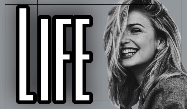 Life – rozdział 1