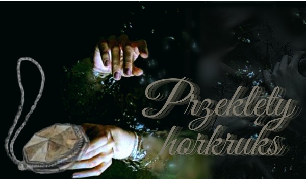 Przeklęty horkruks – 13