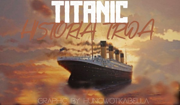 Titanic- Historia trwa