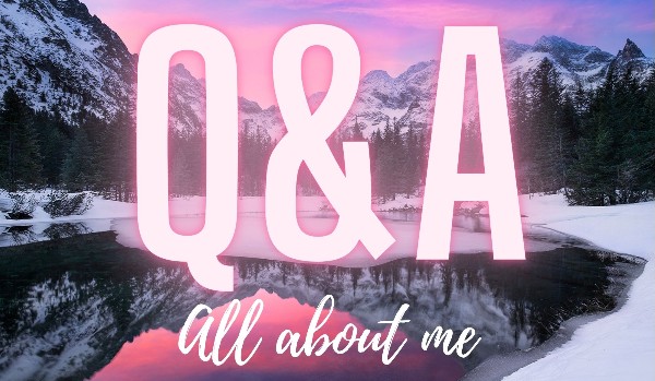Q&A – All About Me