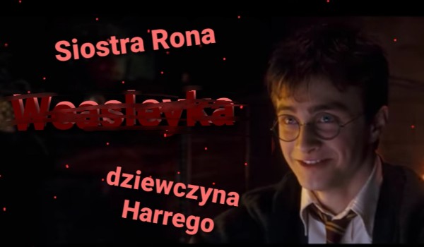 Weasleyka/ rozdział 15