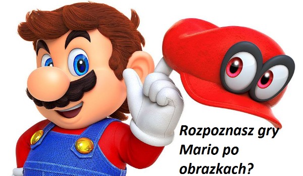 Rozpoznasz gry Mario po obrazkach?