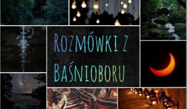 Rozmówki z Baśnioboru |14|