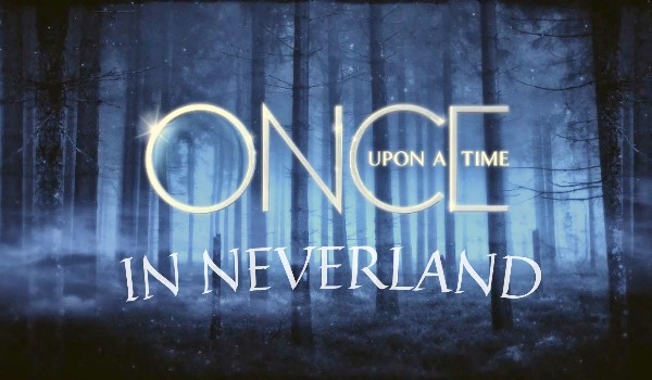 Once upon a time in Neverland #2
