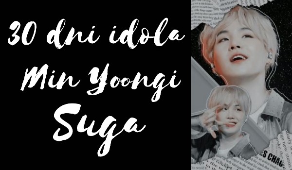 30 dni idola-Suga #17