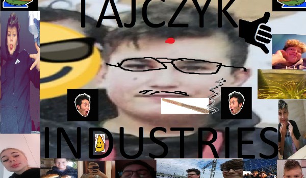 TEST WIEDZY O TAJCZYK INDUSTRIES