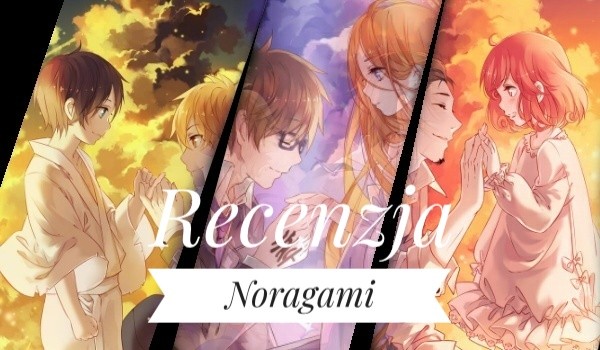 |Recenzja|Noragami|