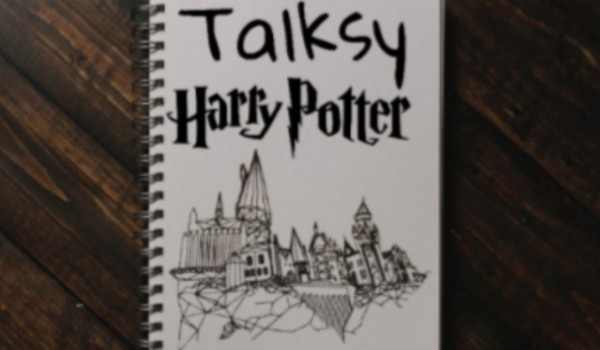 Talksy Harry Potter #11