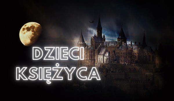 Dzieci księżyca #2