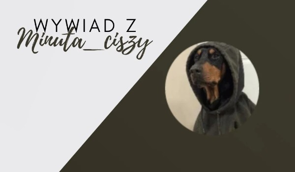 Wywiad z Minuta_ciszy