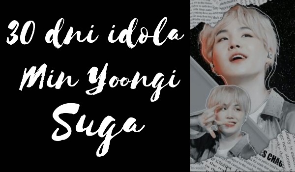 30 dni idola-Suga #3