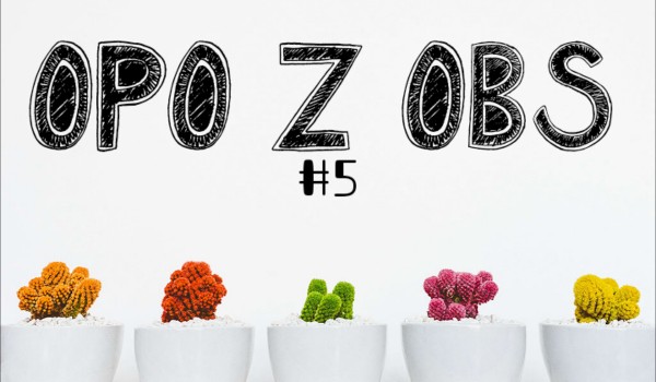 Opowiadanie z obserwatorami #5