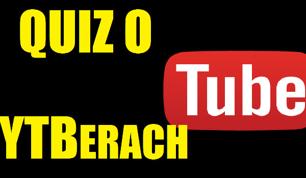 JAKI TO YTUBER? – QUIZ