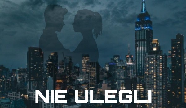 Nie ulegli ~ część 1