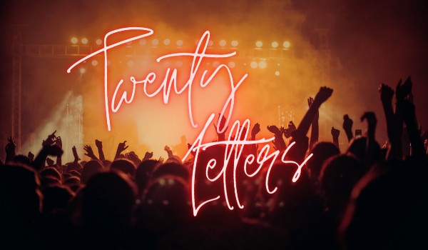 Twenty Letters // ROZDZIAŁ PIERWSZY