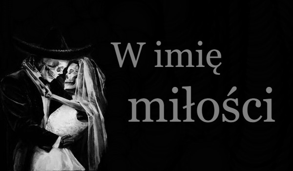 W imię miłości