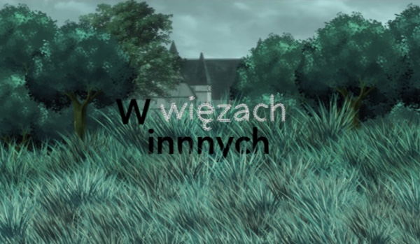 Na uwięzach innych | Rozdział 1