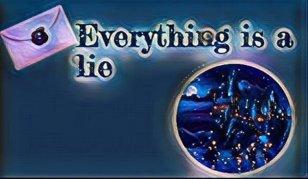 Everything is a lie / część 10