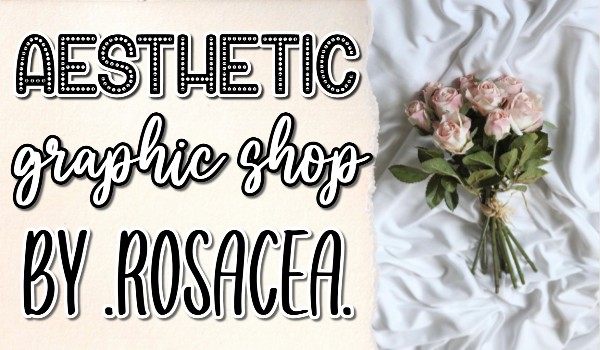 Aesthetic graphic shop 2 • by .rosacea.
