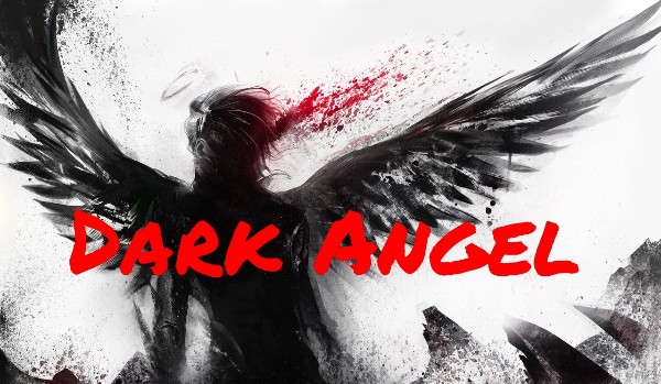 Dark Angel #Prolog