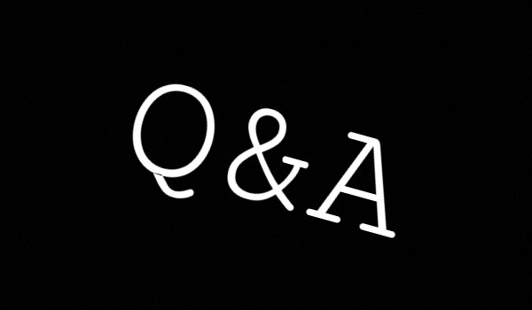 Q&A wreszcie doczekałam się pytań na Q&A!
