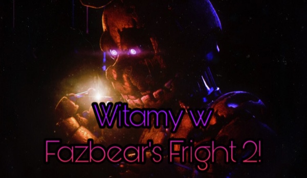 Witamy w Fazbear’s Fright 2! – Zapowiedź