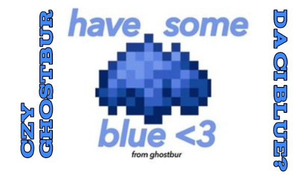 Czy Ghostbur da ci blue?