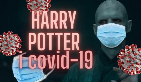 Harry Potter i Covid-19