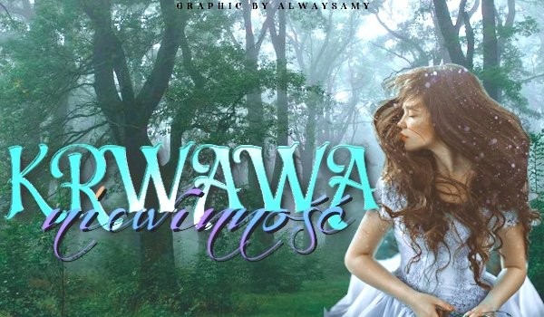 Krwawa Niewinność// Część Pierwsza