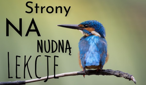 Strony na nudną lekcje