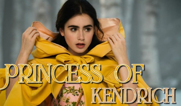 Princess of Kendrich • depiction of the character •
