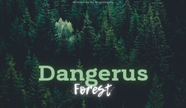 Dangerus Forest – Przedstawienie postaci