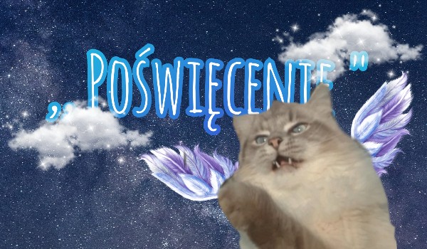 ,, Poświęcenie „