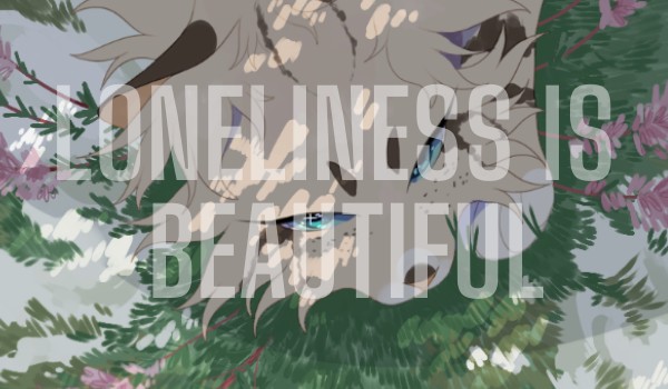 Loneliness is beautiful |Chapter 1 |