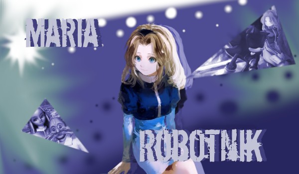 Maria Robotnik – Nieudany eksperyment