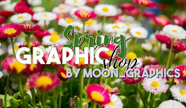 Spring graphic shop ~ By Moon_Graphics { Open }