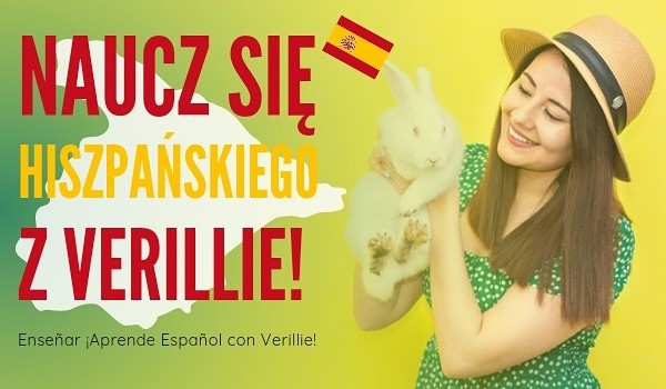 Naucz się Hiszpańskiego z Verillie! Enseñar ¡Aprende Español con Verillie! 001;–00 — ¡Hola!