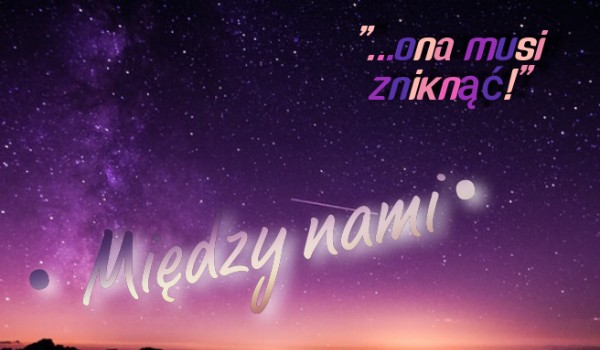 • Między nami • #3