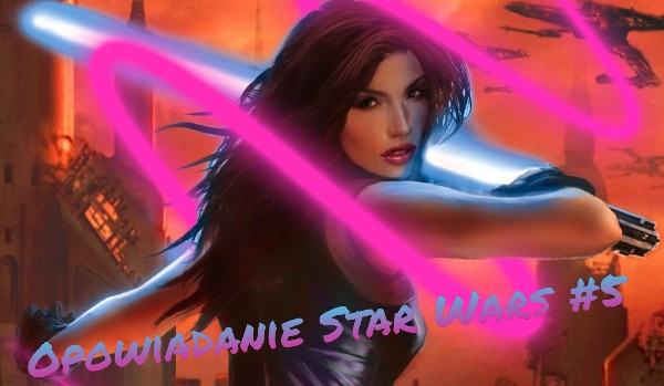 Opowiadanie Star Wars #5