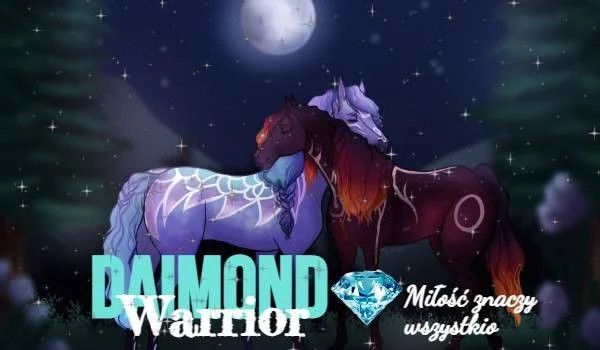 Daimond Warrior – Miłość znaczy wszystko