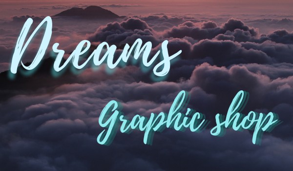 Dreams-Graphic shop