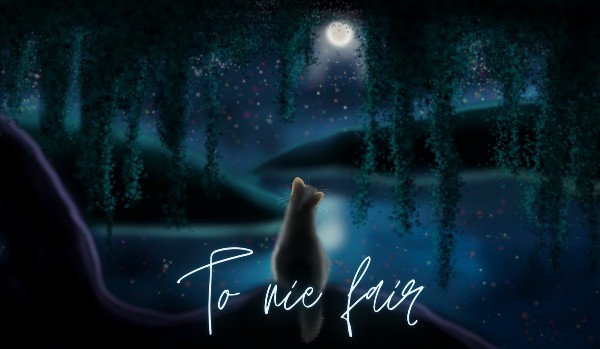 To nie fair… | Rozdział 3