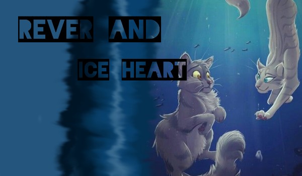 Rever and ice heart • rozdział 8•