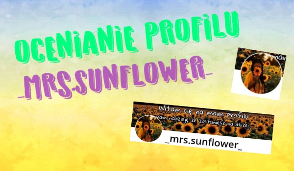 Ocenianie profilu _mrs.sunflower_